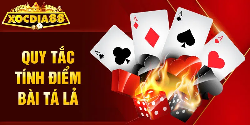 Quy tắc tính điểm bài Tá Lả