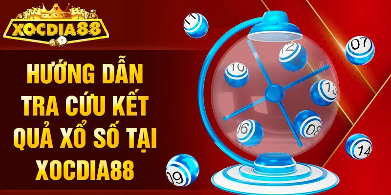 Hướng dẫn tra cứu kết quả xổ số tại Xocdia88