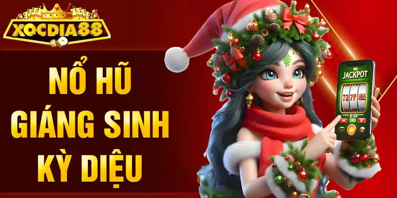 Nổ Hũ Giáng Sinh Kỳ Diệu Xocdia88