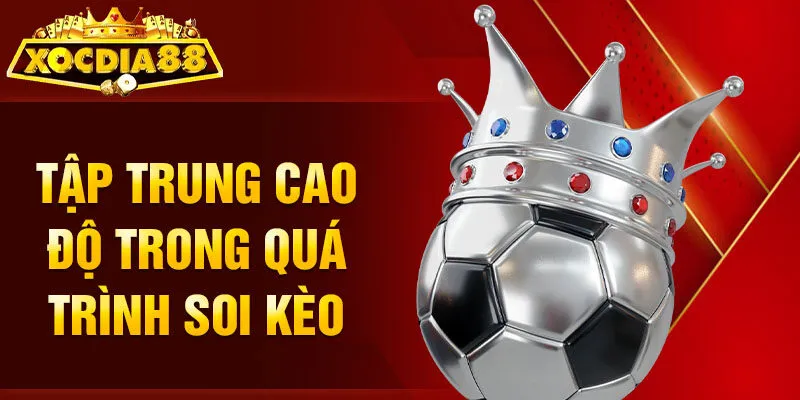 Điều quan trọng cần chú ý khi nhận định kèo