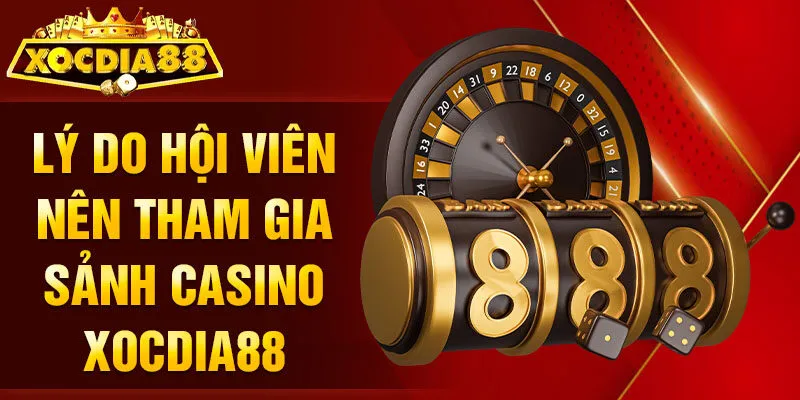 Casino Xocdia88 lý do