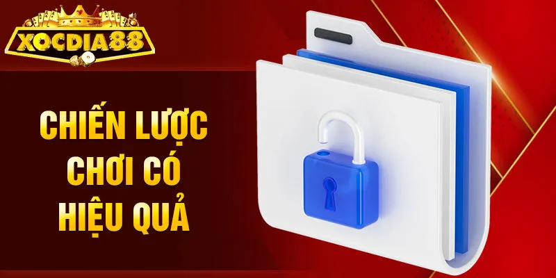 Chơi có trách nhiệm Xocdia88 chiến lược