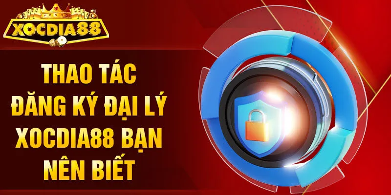 Đại lý Xocdia88 đăng ký