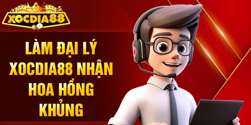 Đại lý Xocdia88 hoa hồng