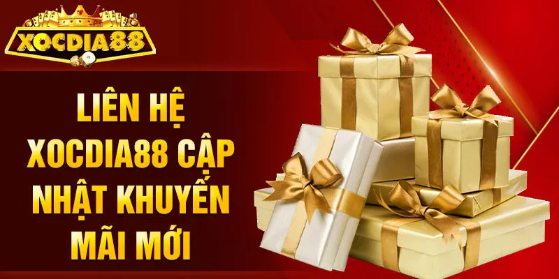 Liên Hệ Xocdia88 khuyến mãi