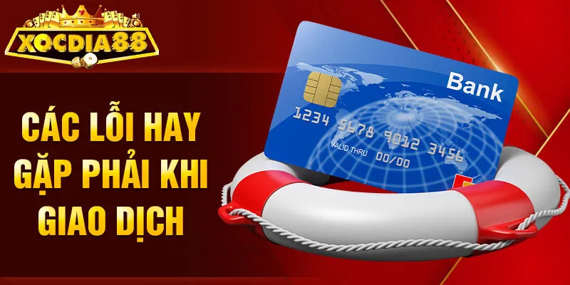 Rút Tiền Xocdia88 lỗi hay gặp