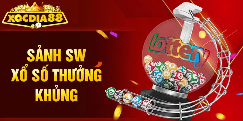 Xổ Số Xocdia88 sảnh SW